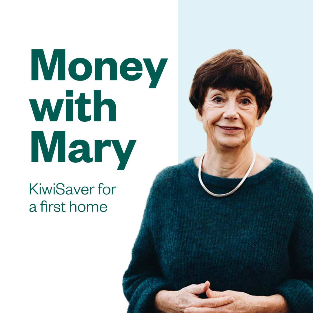 Money with Mary: KiwiSaver for a first home